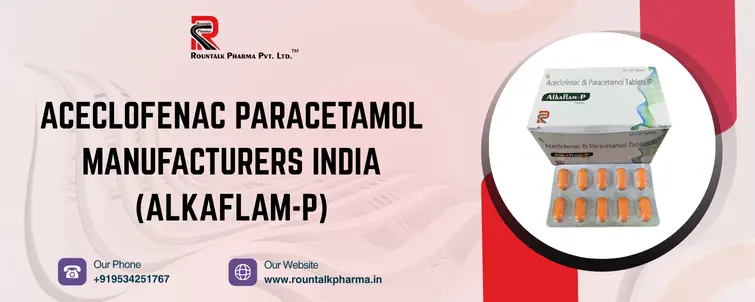 Aceclofenac Paracetamol Manufacturers In India