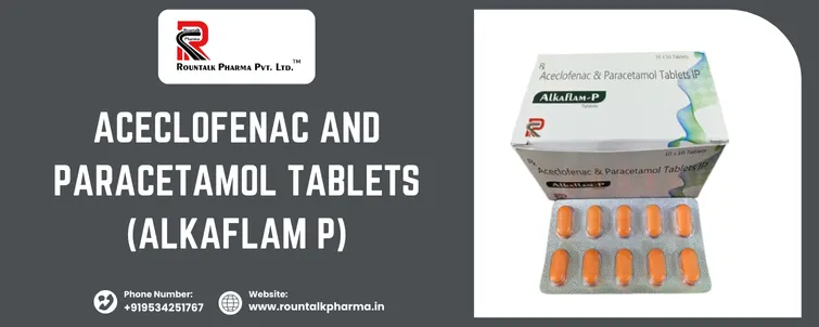 Aceclofenac and Paracetamol Tablets (Alkaflam P)