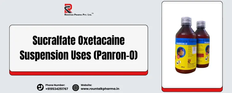 Sucralfate Oxetacaine Suspension Uses (Panron-o)