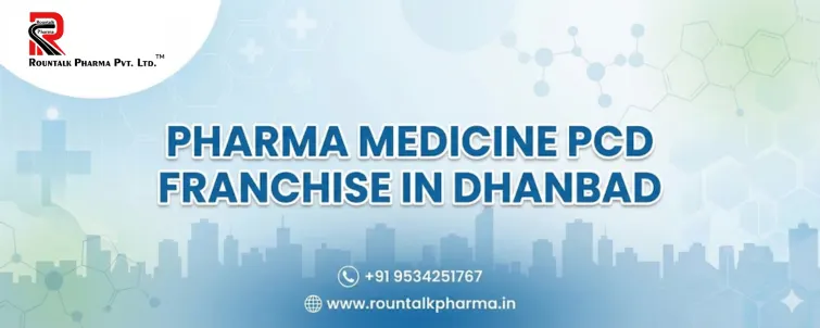 Pharma Medicine PCD Franchise in Dhanbad