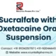 Sucralfate with Oxetacaine oral suspension