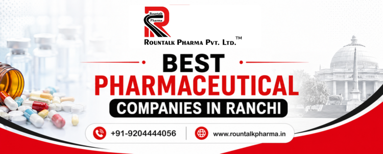 Best Pharmaceutical Companies In Ranchi