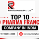 Top 10 PCD Pharma Franchise Company In India