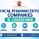Ethical Pharmaceutical Companies in Jharkhand