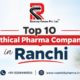 Top 10 ethical pharma company in ranchi