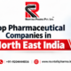 Top Pharmaceutical Companies in North East India